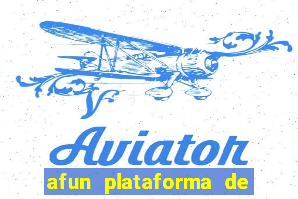 afun plataforma de jogos para ganhar dinheiro